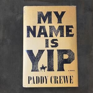 My Name‎ Is Yip by Paddy Crewe Hardcover Dust Jacket has Sticker Residue